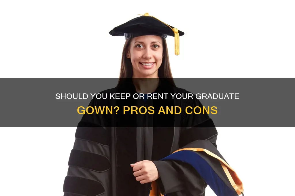 do you keep or rent graduate gown