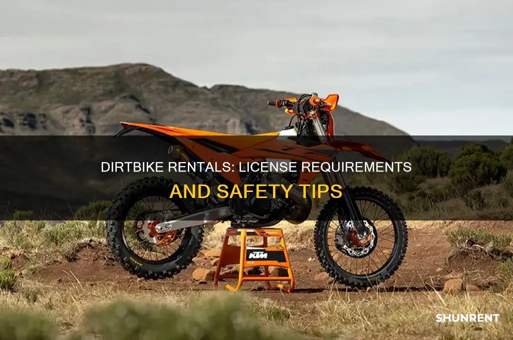 do you need a license to rent a dirtbike