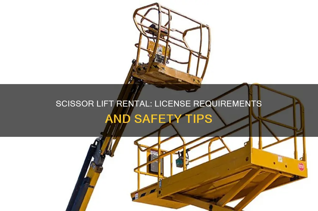 do you need a license to rent a scissor lift