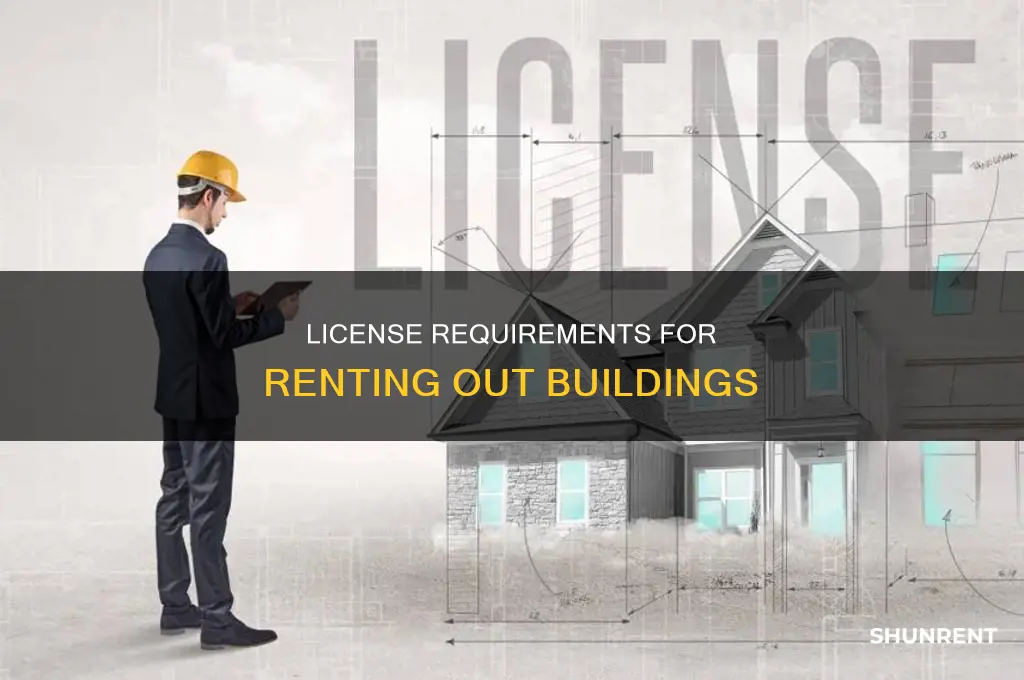 do you need a license to rent out buildings