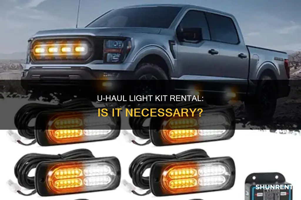 do you need a light kit to rent uhaul