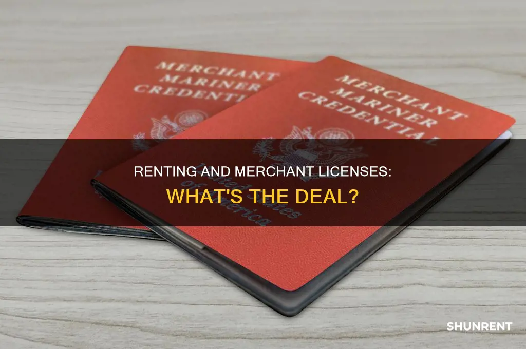 do you need a merchant licemse to rent