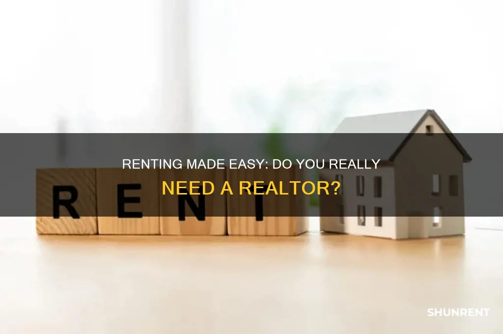 do you need a realtor to rent