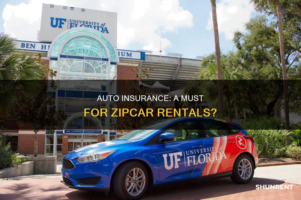 do you need auto insurance to rent a zipcar