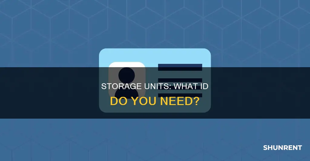 do you need id to rent a storage unit