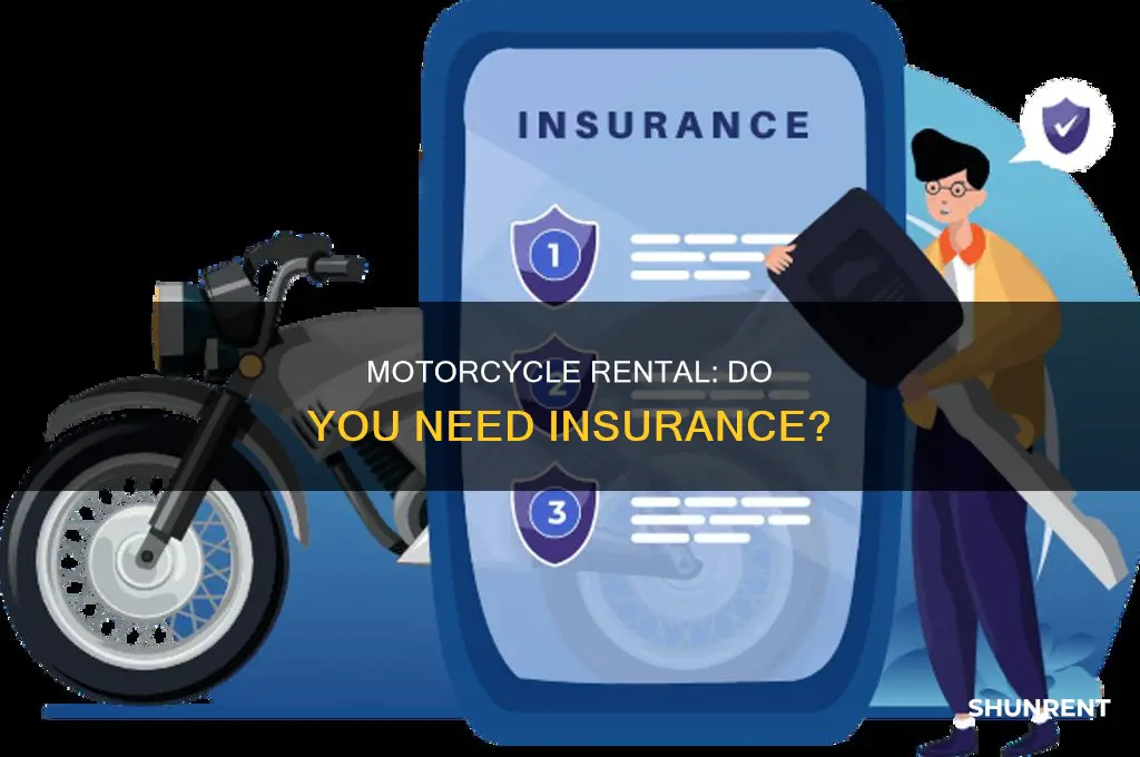 do you need motorcycle insurance ot rent a motorcycle