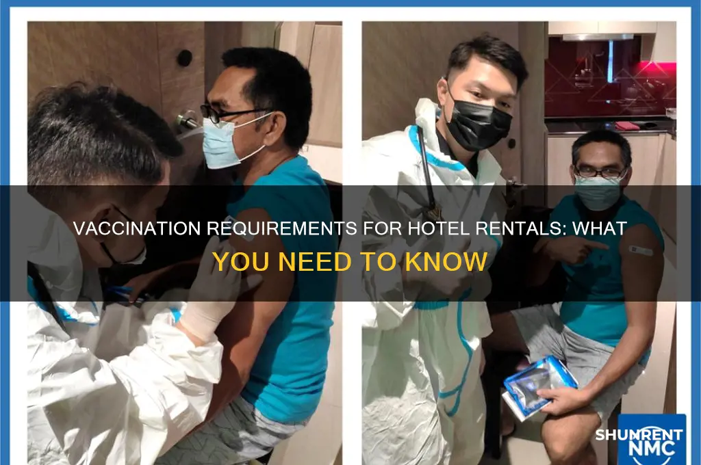 do you need to be vaccinated to rent a hotel