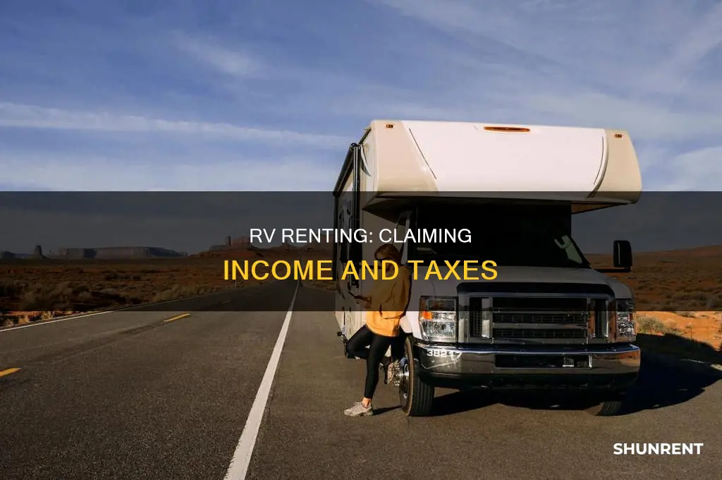 do you need to claim income on renting an rv