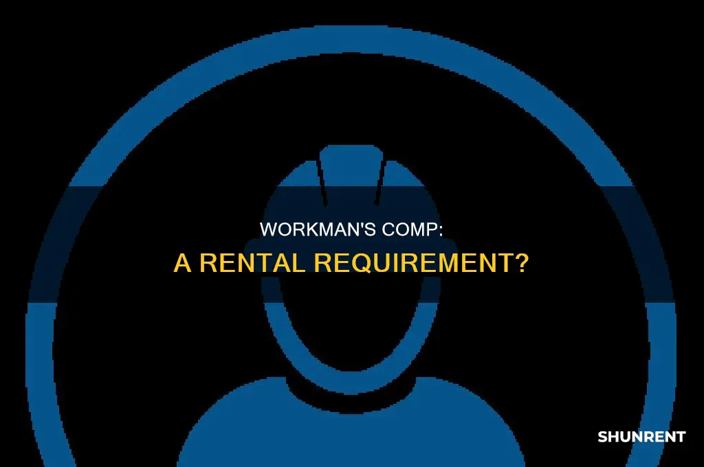 do you need workams comp to rent a building