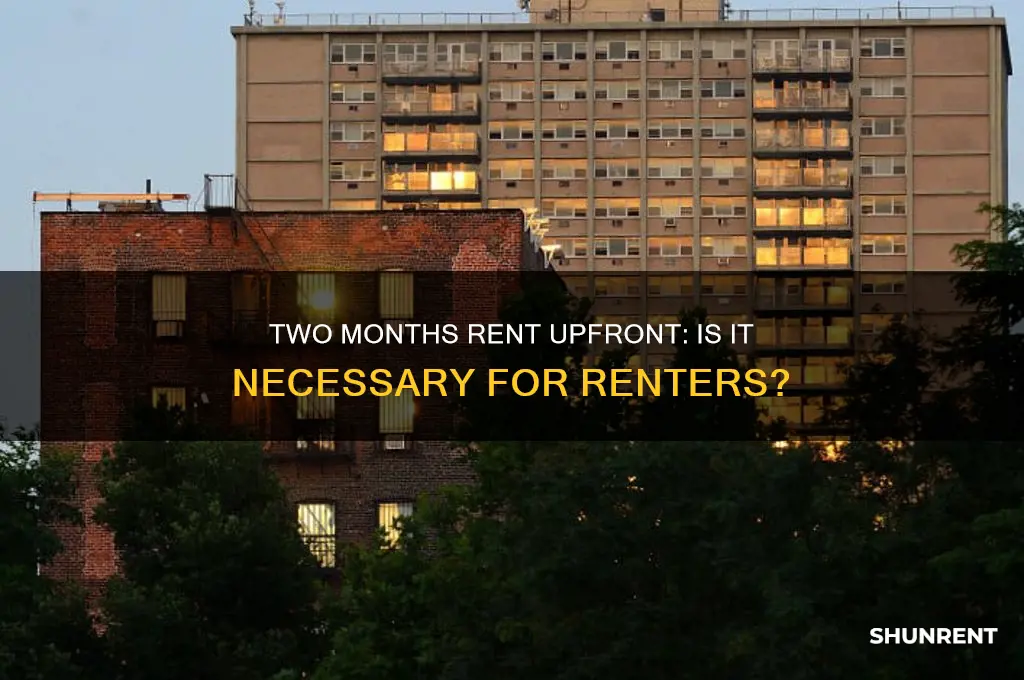 do you put down two months rent