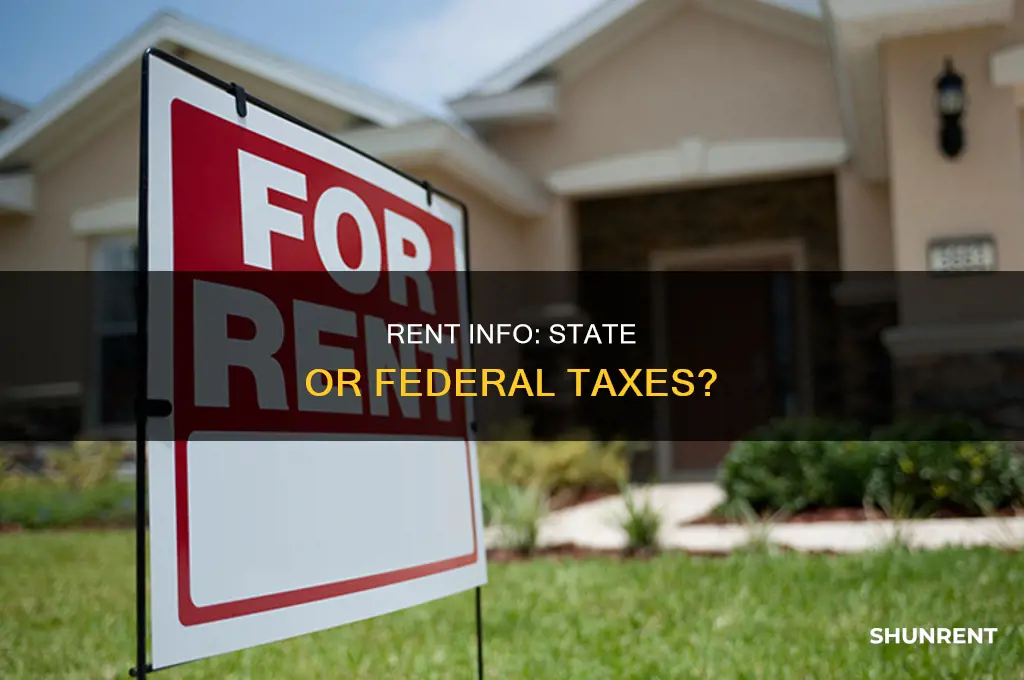 do you put rent info in state or federal taxes