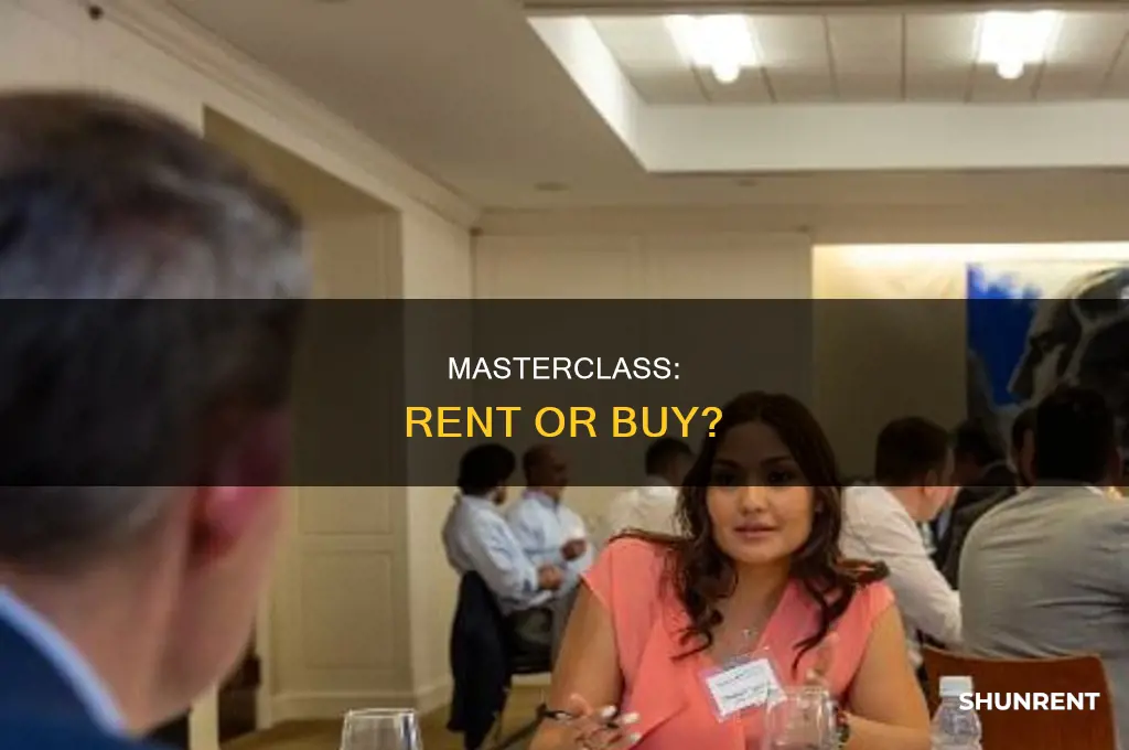 do you rent a masterclass or own it