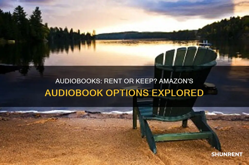 do you rent or keep an audiobook on amazon