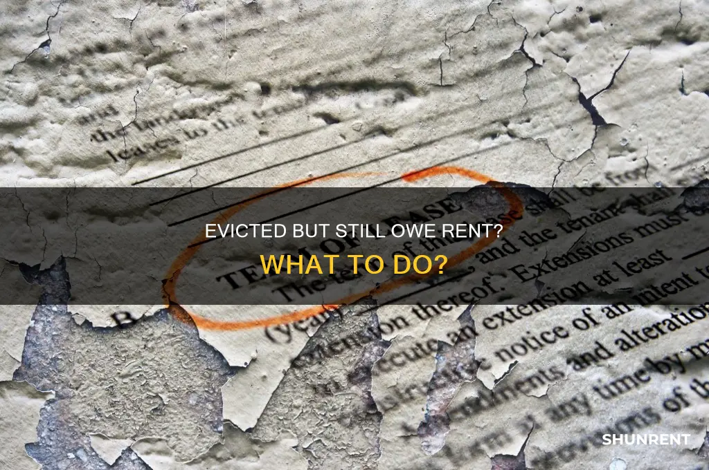 do you still owe rent after being evicted