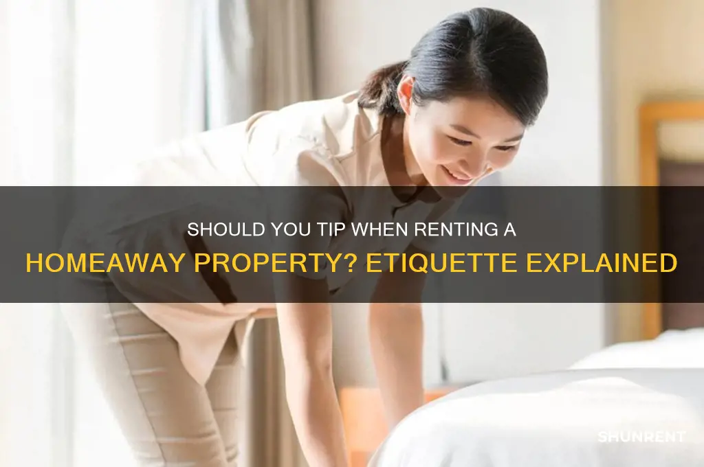 do you tip when rent from homeaway