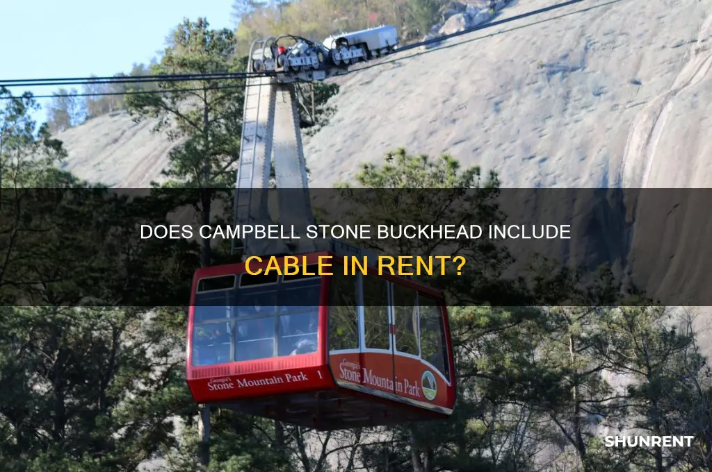 does campbell stone buckhead include cable rent