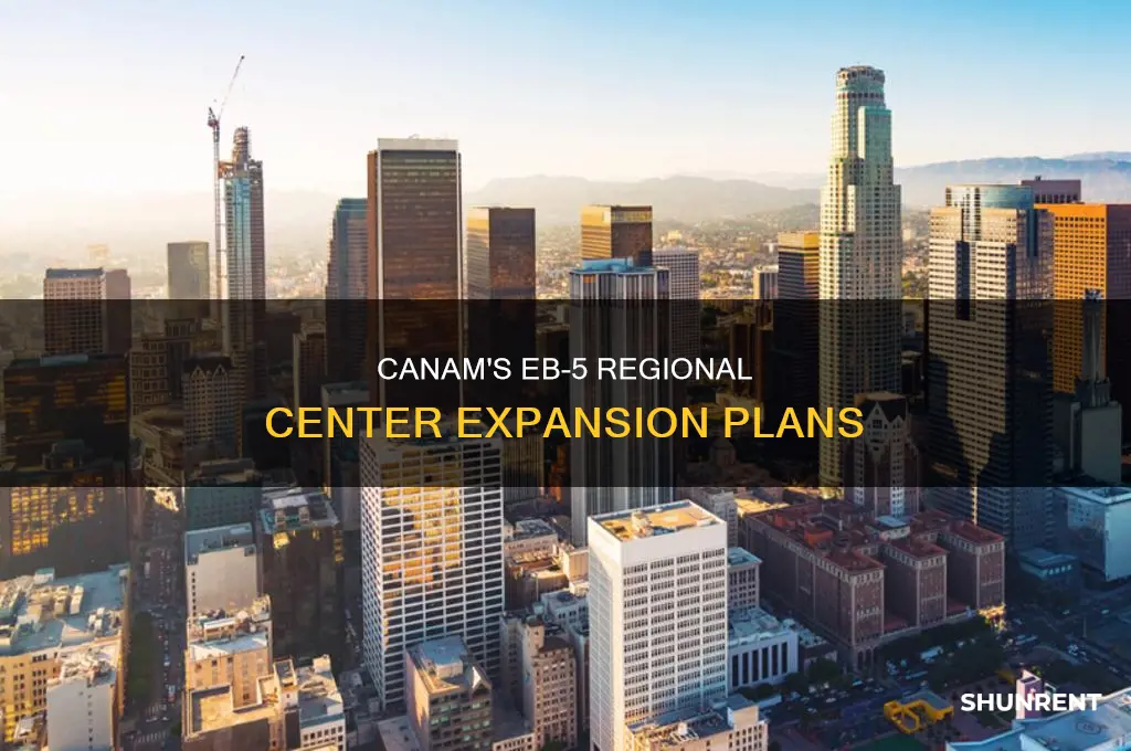 does canam ever rents another regiona cetner for eb5