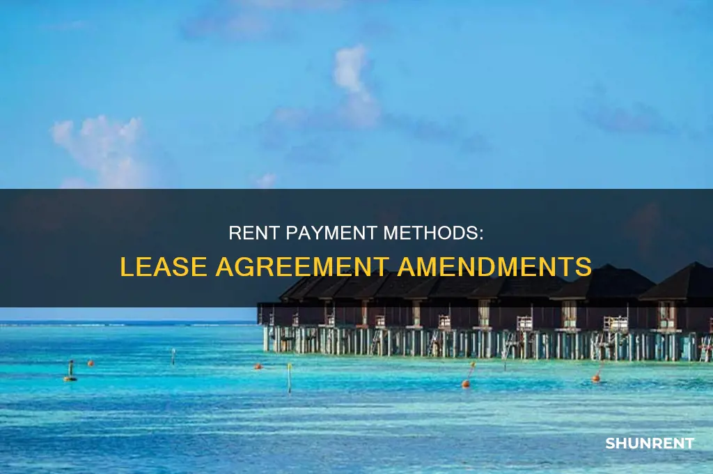 does changing rent payment methods change the lease agreememtn
