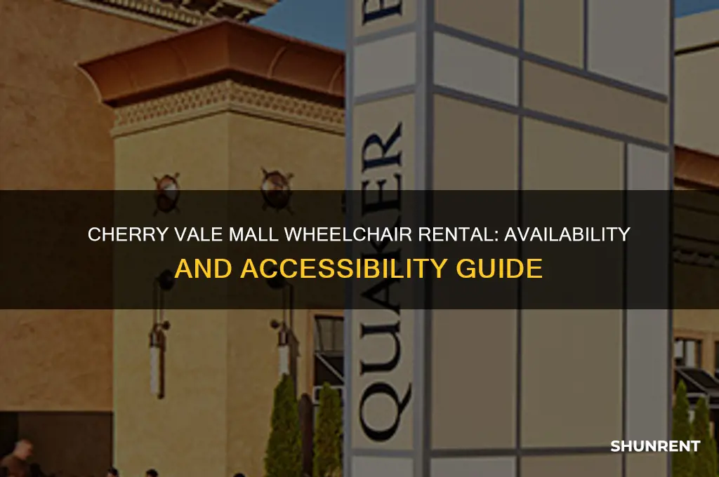does cherry vale mall rent wheel chairs