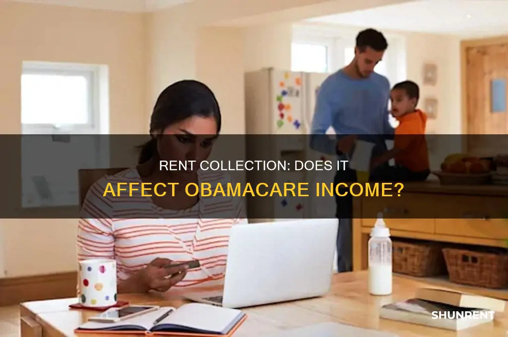 does collected rent count as income for obamacare