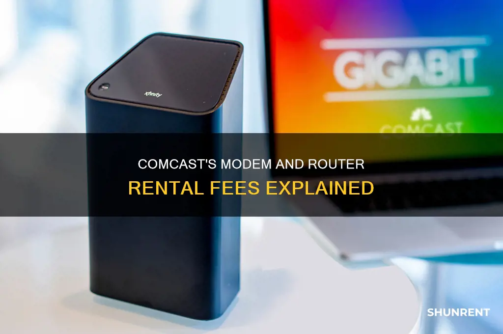 does comcast charge to rent modems and routers