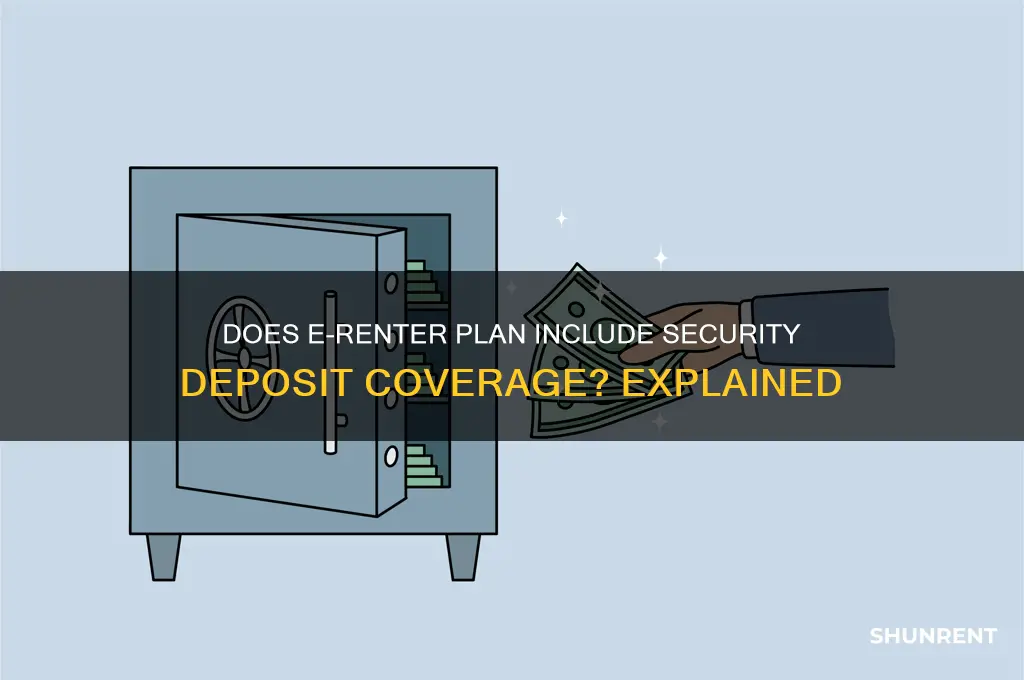 does e-renter plan cover security deposits