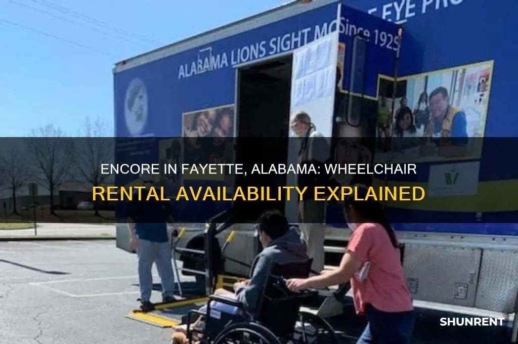 does encore in fayette alabama rent wheelchairs