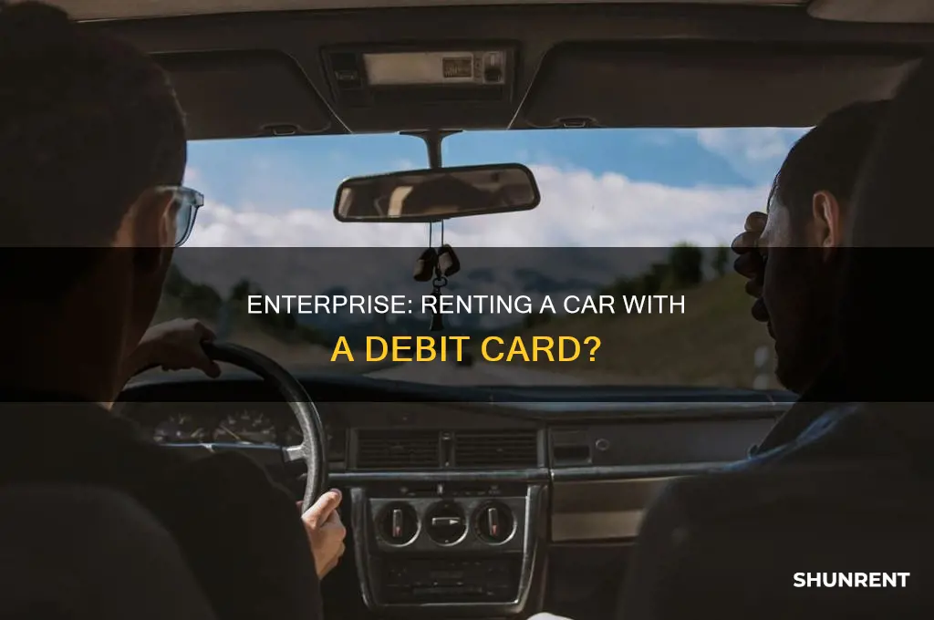 does enterprise allow you to rent with a debit card