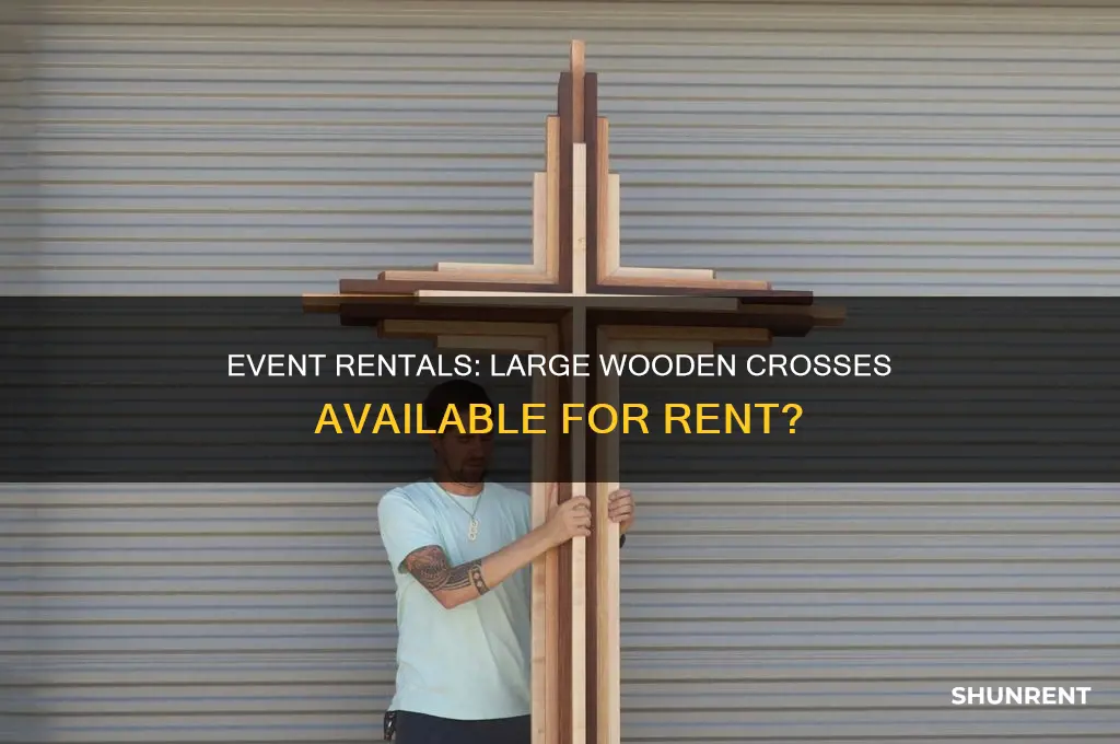 does event rentals rent large wooden crosses