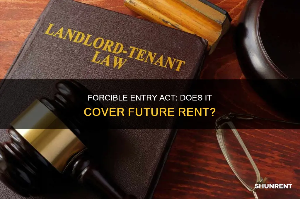 does forcible entry and detainer act allow for future rent