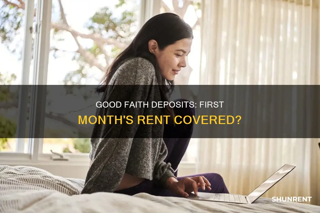 does good faith desposit go towards first months rent