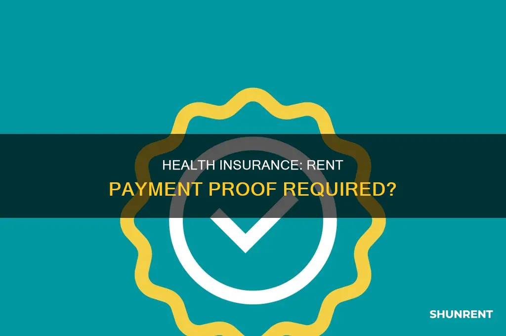 does health insurance require proof of rent payment