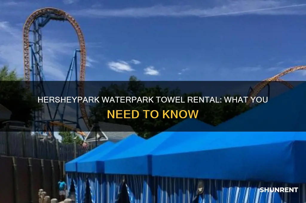 does hersheypark rent towels at the waterpark