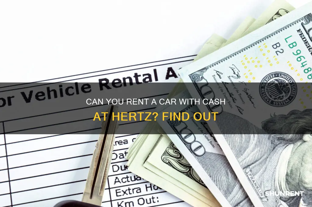 does hertz let you rent with cash