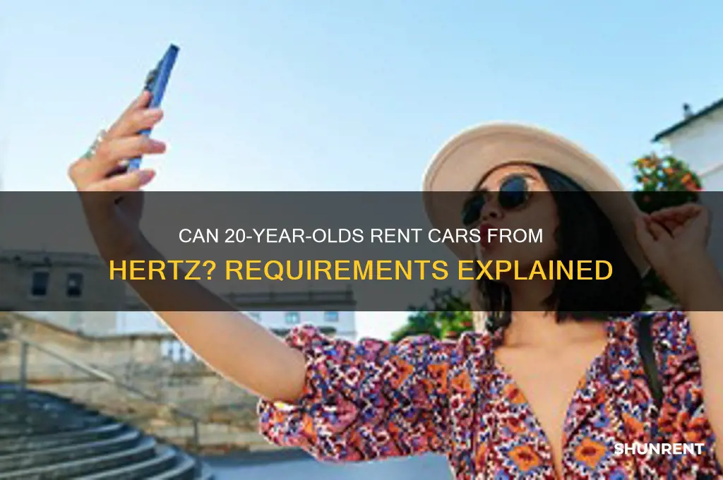 does hertz rent to 20 year 0lds
