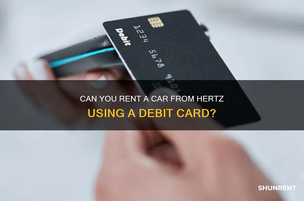 does hertz rent with a debit card