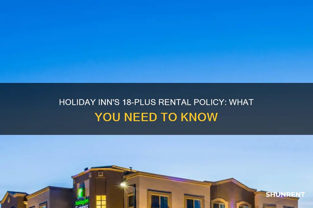 does holiday inn rent to 18 year olds