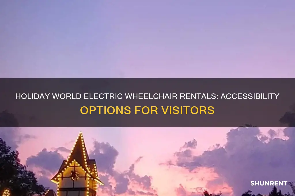 does holiday world rent electeic wheel chairs