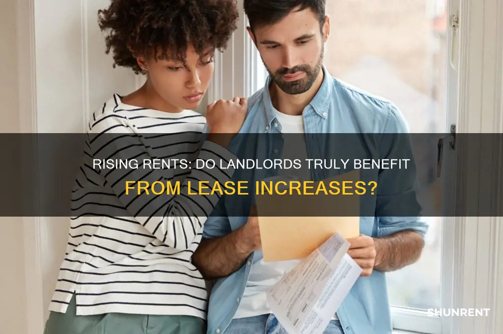 does increasing rents cause gain to lease