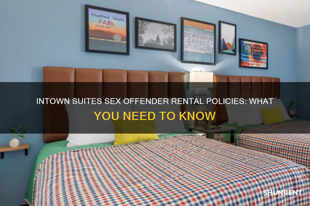 does intown suites rent to sex offenders