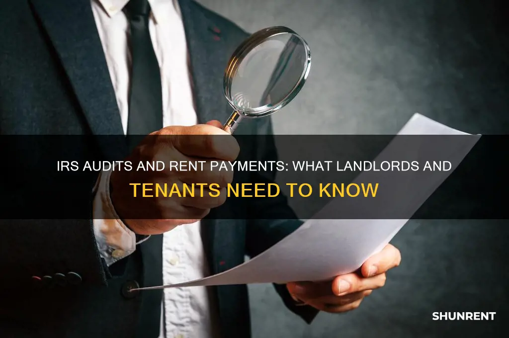 does irs audit records on paid rent