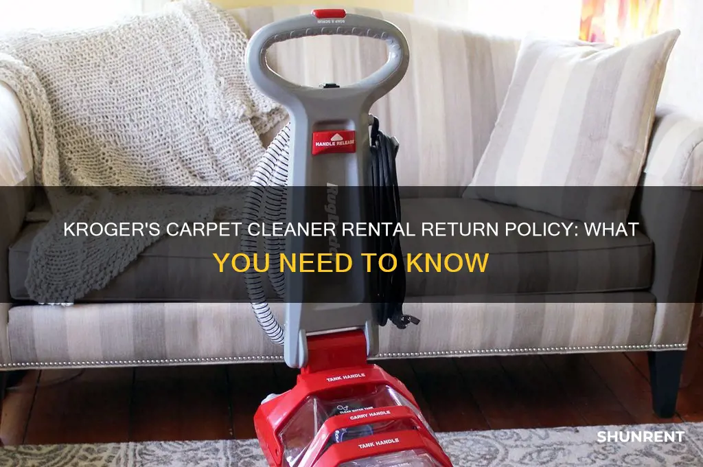 does kroger rent carpet cleaners return policy