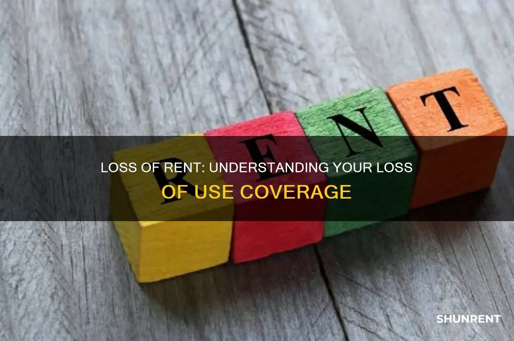 does loss of use cover loss of rent