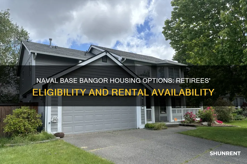does naval base bangor rent to retirees