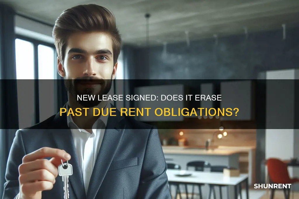 does new lease eliminate past due rents