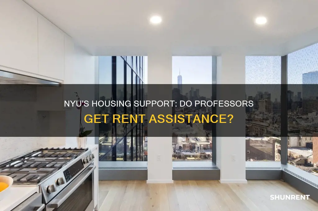 does nyu help its professors with rent