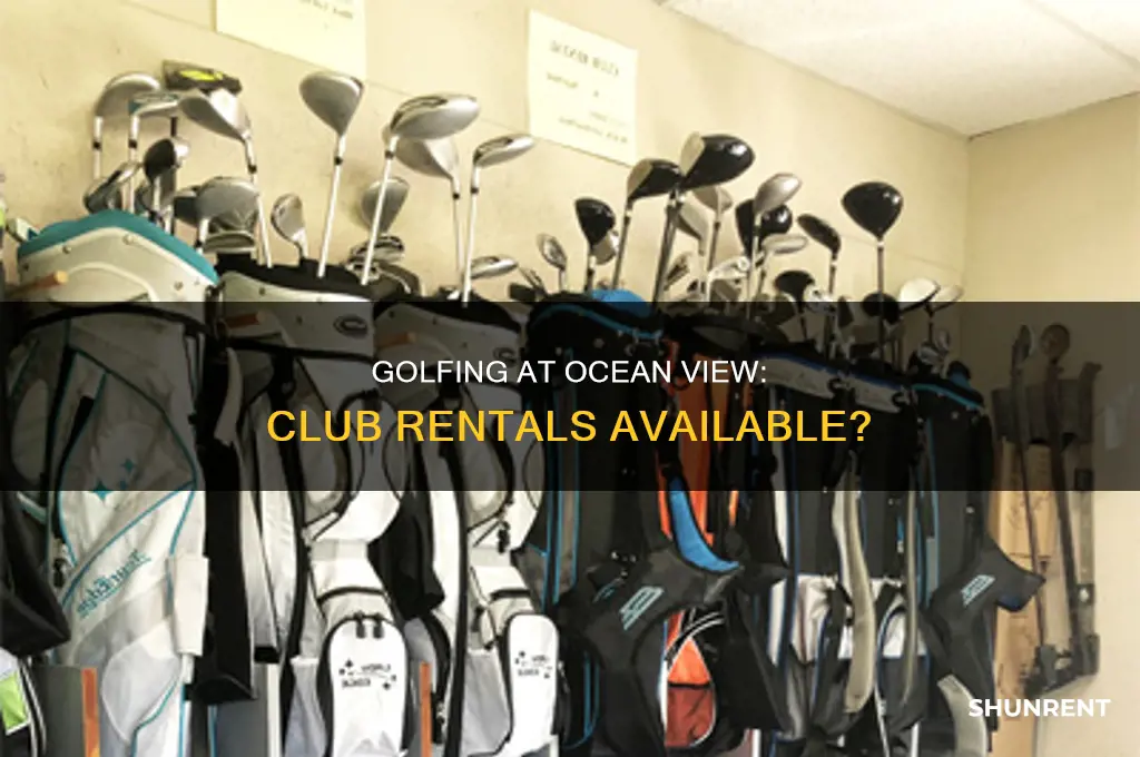 does ocean view golf course rent out clubs