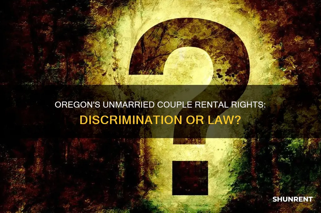 does oregon law discriminate renting to unmarried couples