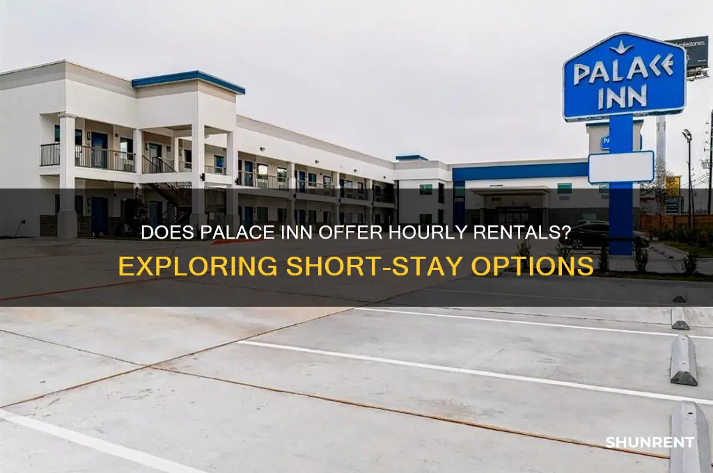 does palace inn rent by the hour
