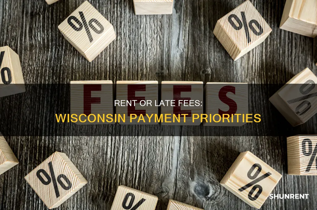 does payment go to rent or late fees first wisconsin